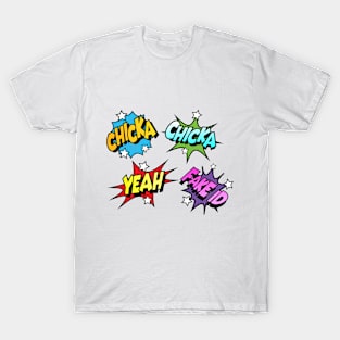 Chicka Chicka Yeah T-Shirt